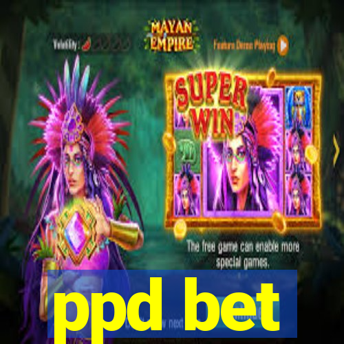 ppd bet